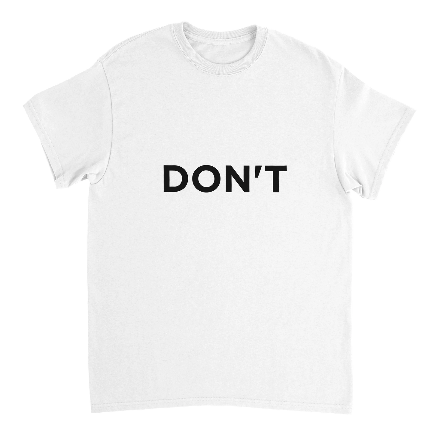 Astral Apple Men’s, Women’s or Unisex short sleeved, casual style classic crewneck t-shirt in White cotton, with graphic print of the word "Don't" in bold, all caps, larger size, funny, bad mood, breaking point shirt