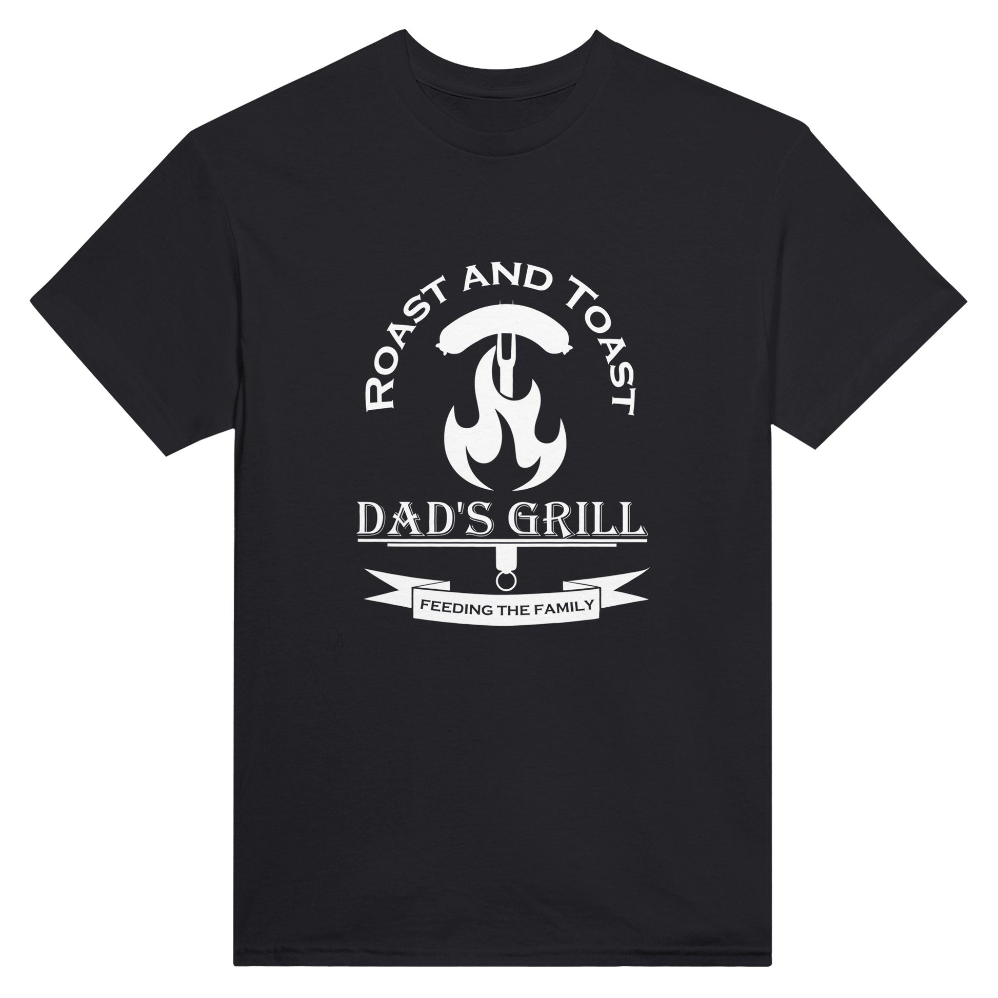 Black t-shirt with "roast and toast, dad's grill, feeding the family" and a picture of a sausage on a fiery skewer printed on it in white.