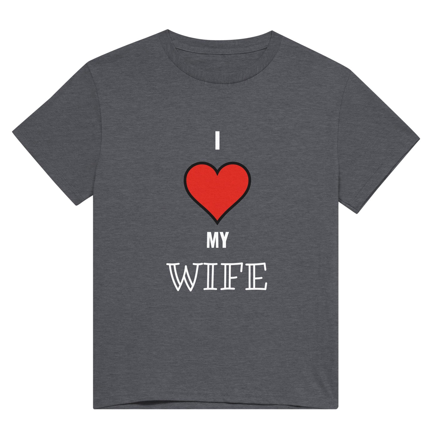 A dark grey t shirt with the words "I 'heart' my wife" in white text