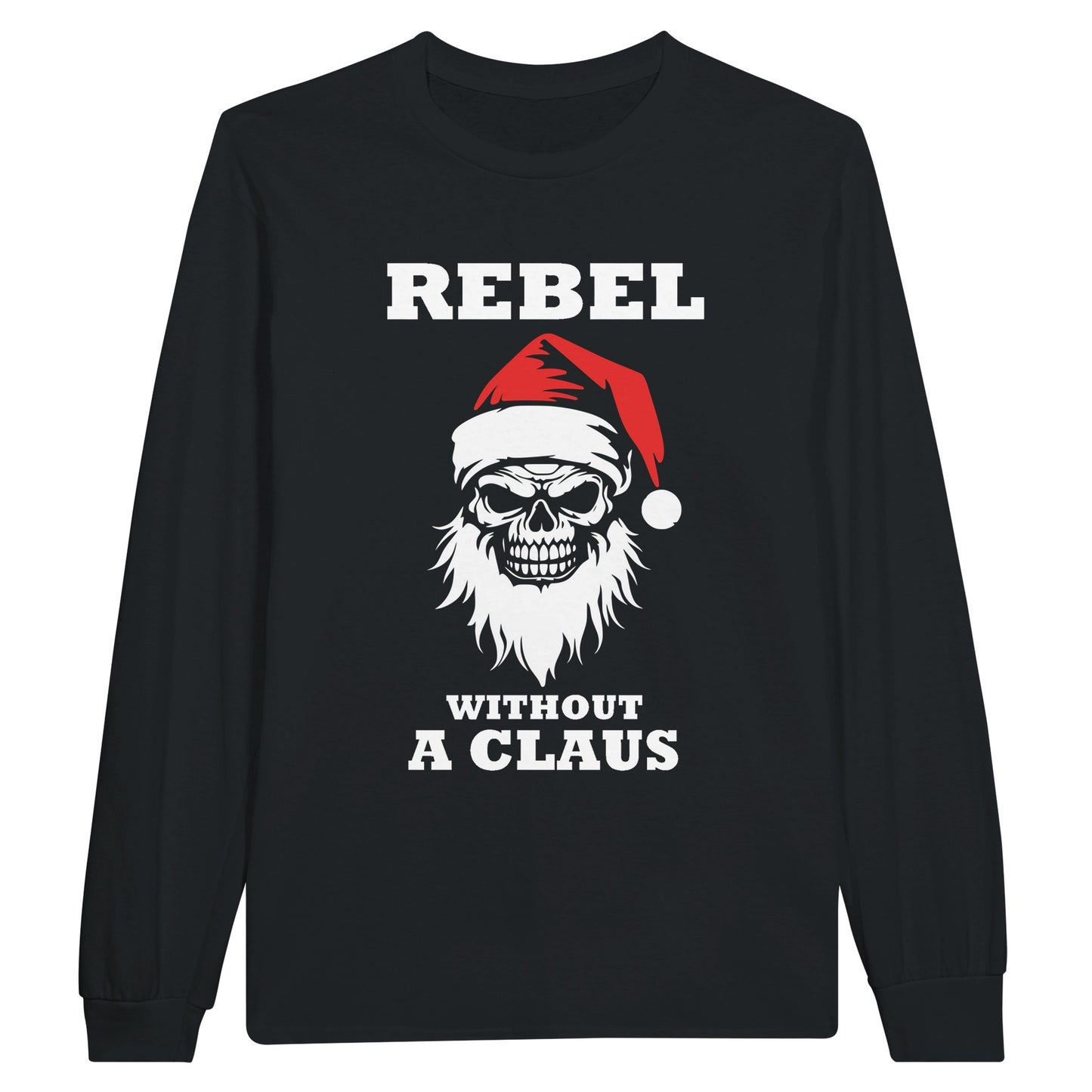 A black, long sleeved shirt with a picture of a bearded skeleton Santa and the text, "Rebel without a Claus".