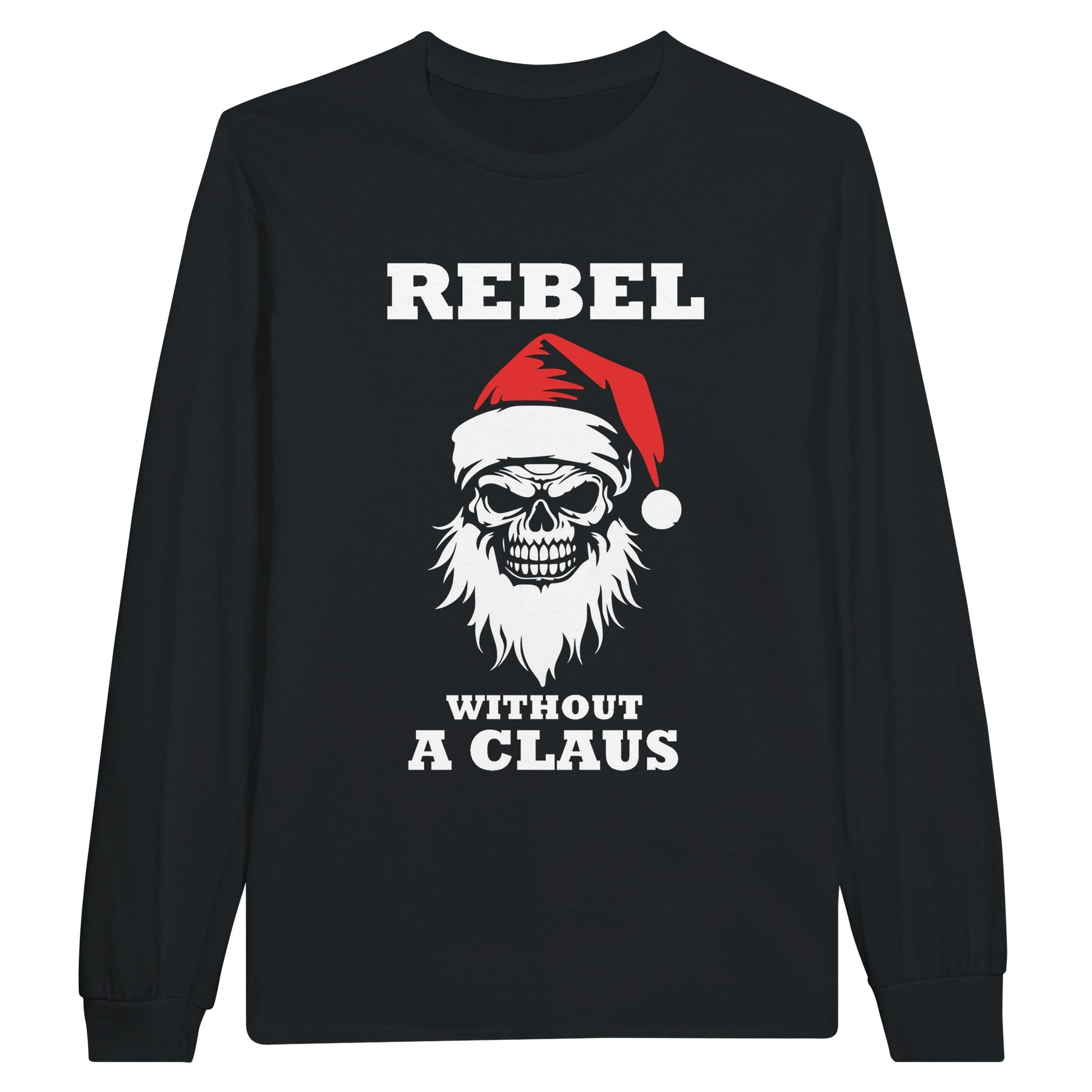 A black, long sleeved shirt with a picture of a bearded skeleton Santa and the text, "Rebel without a Claus".