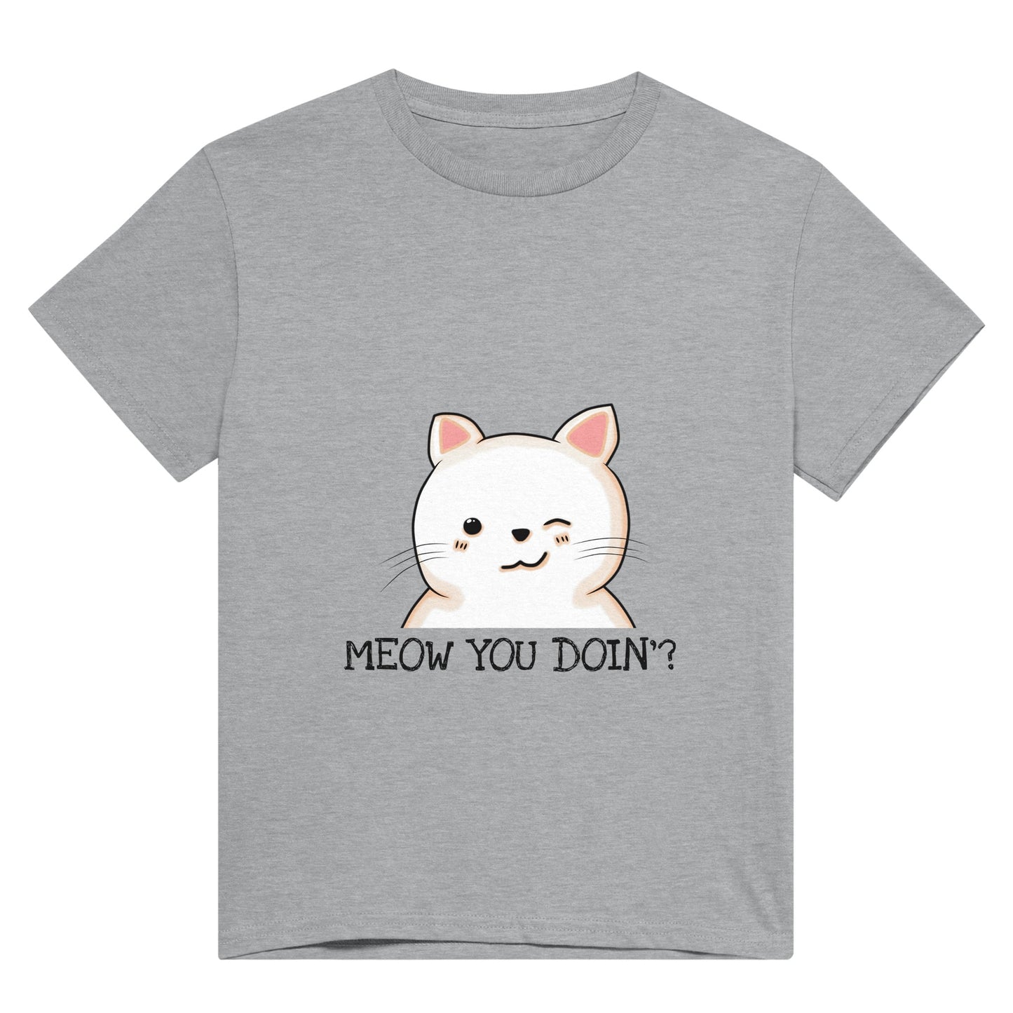 A light grey t shirt with the pun, "meow you doin'?" printed in black and an image of a cute cat winking