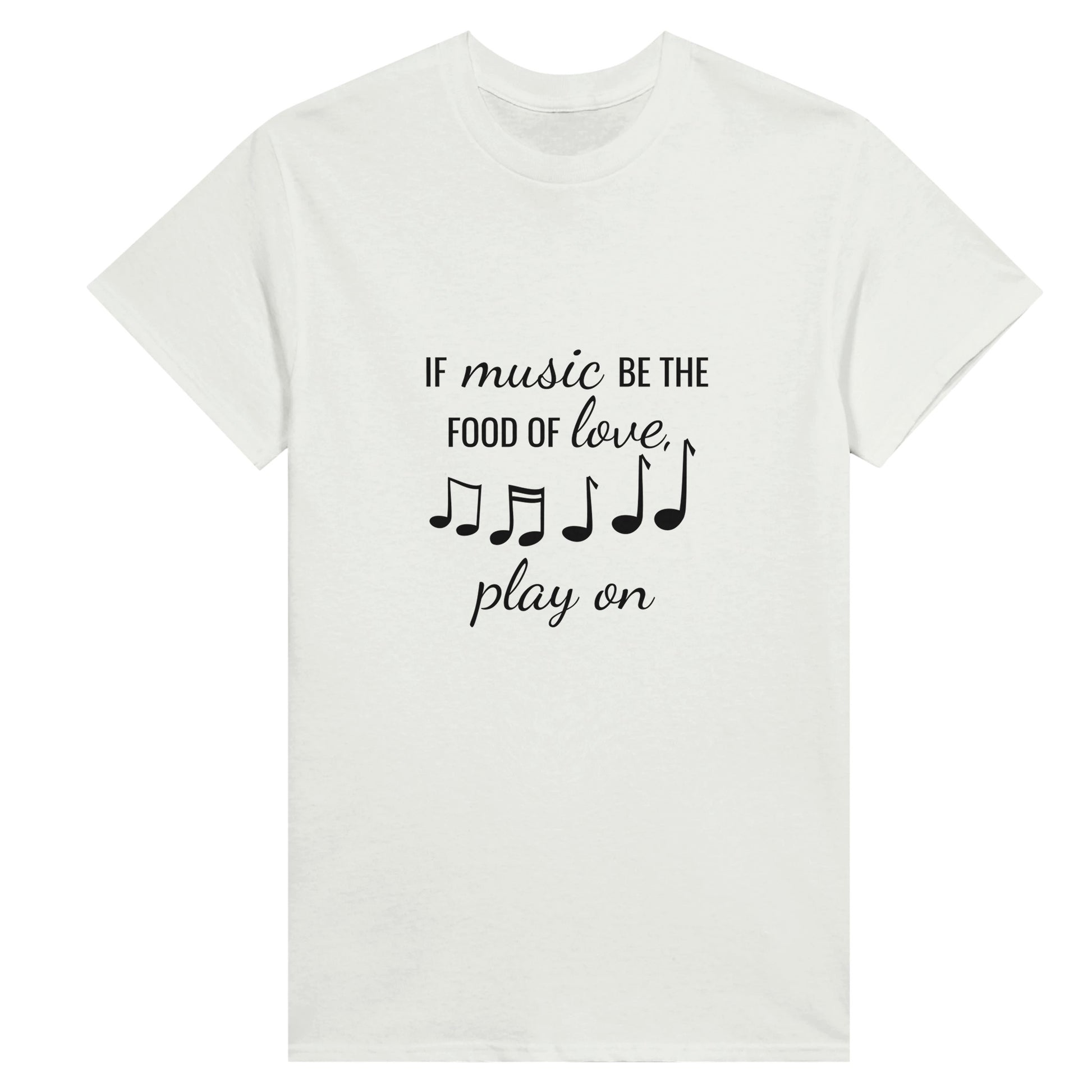 Women's white shirt with the text "if music be the food of love, play on" printed on it