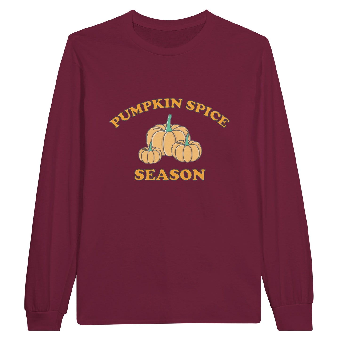 maroon shirt with long sleeve and the text "pumpkin spice season"