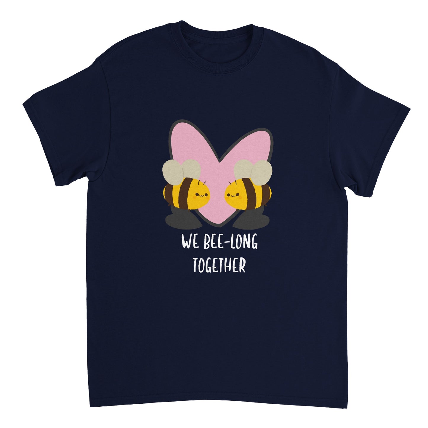 A navy blue t shirt with white text saying, "We bee-long together" and an image of a pink heart behind two bees facing each other.