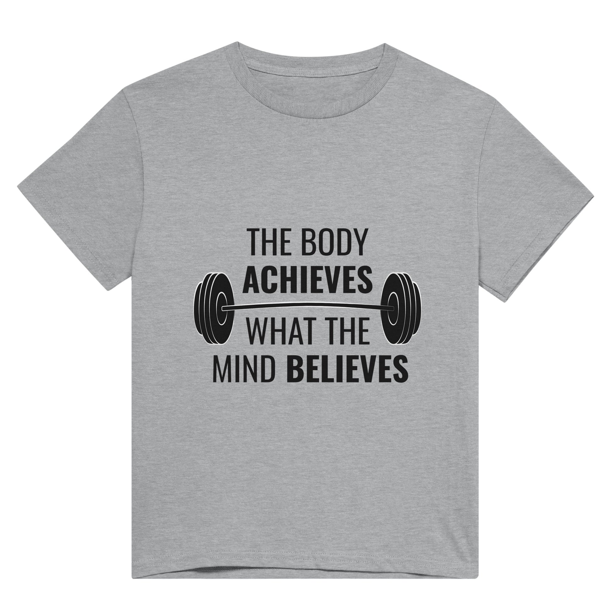 A light grey t shirt with black text saying, "The body achieves what the mind believes" and an image of dumbbells in the middle