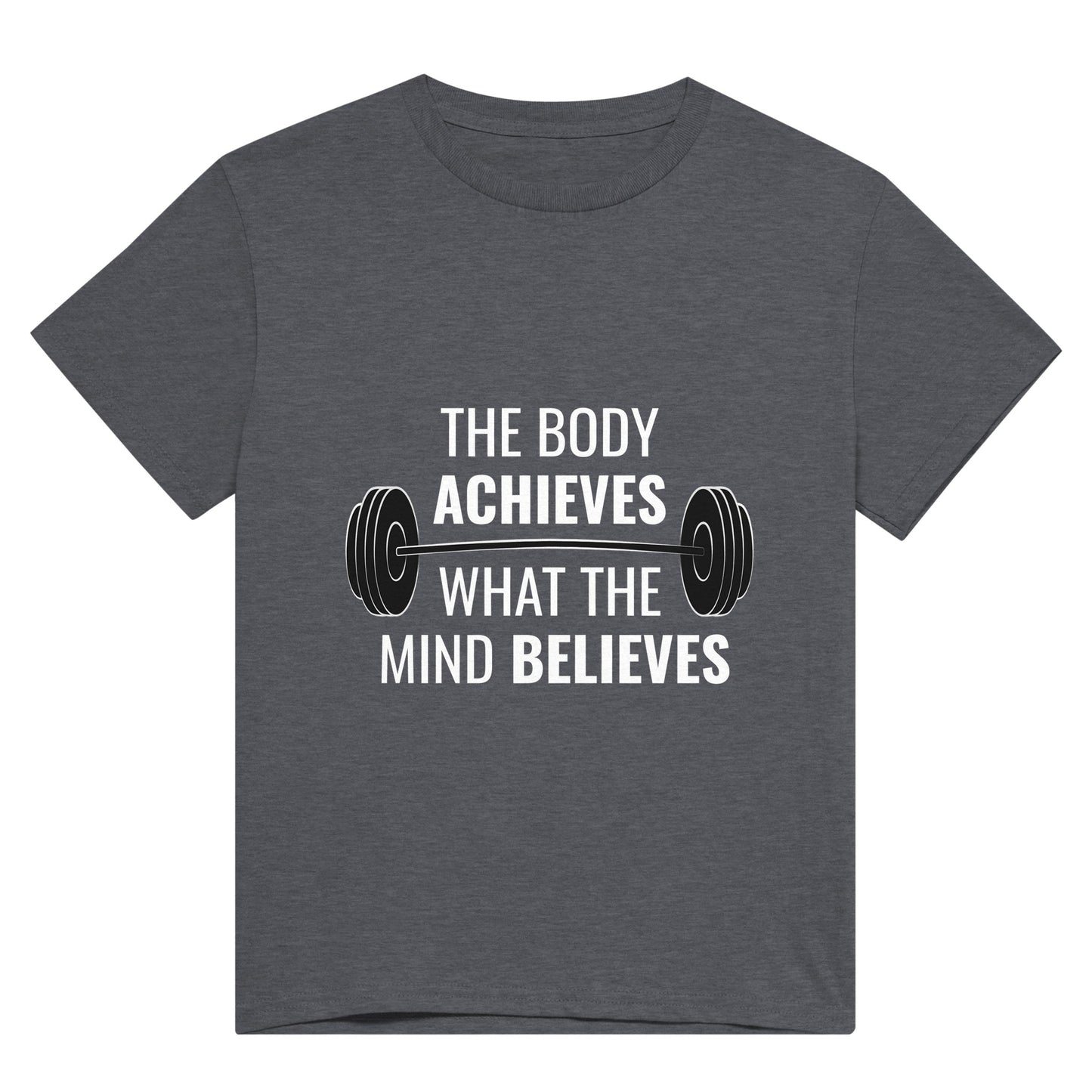 A dark grey t shirt with white text saying, "The body achieves what the mind believes" and an image of dumbbells in the middle