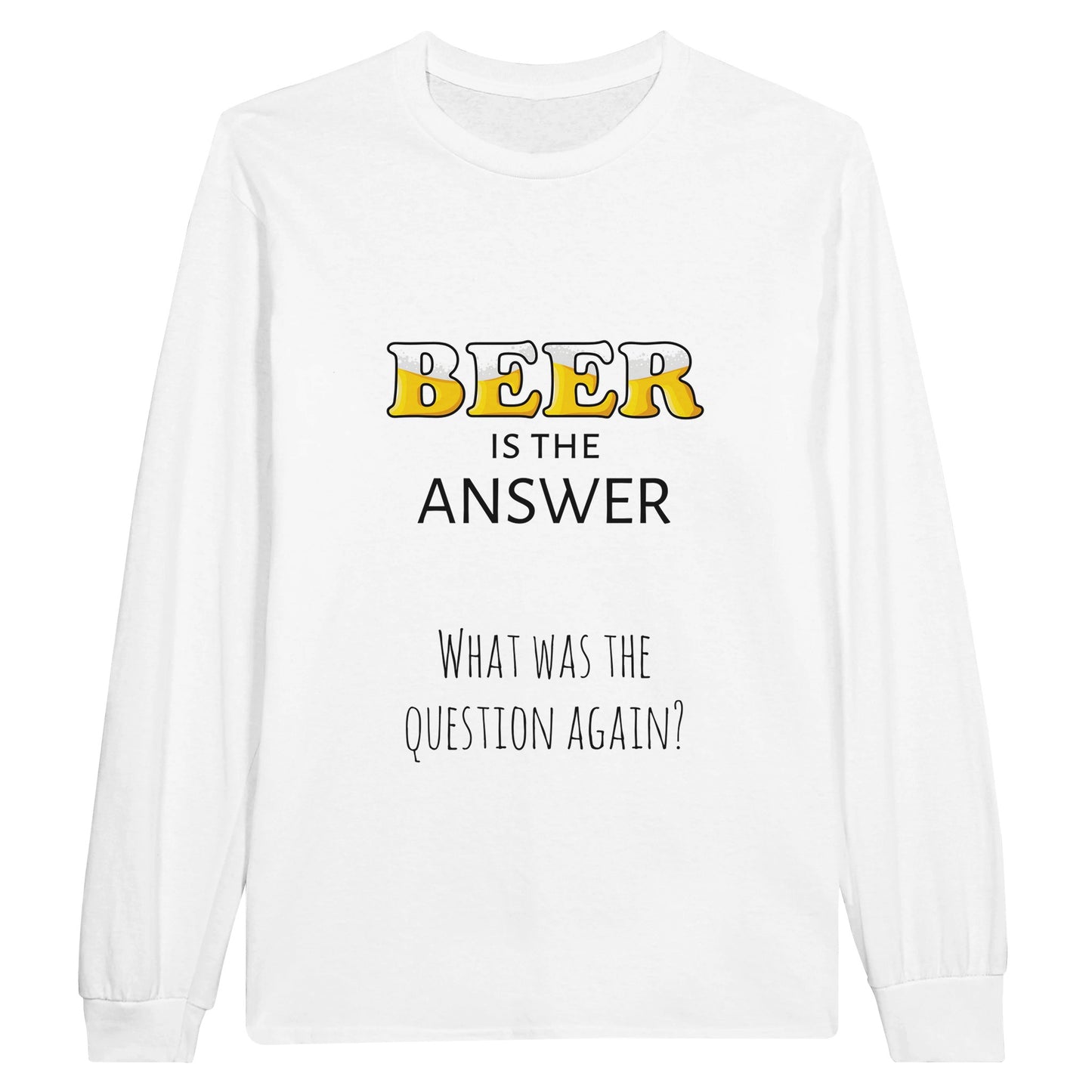 white unisex mens longsleeve shirt with the text 'beer is the answer'