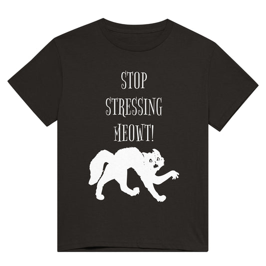 A black t shirt with white text saying, "Stop stressing meowt!" and the silhouette of a cat with an arched back and negative facial expression.