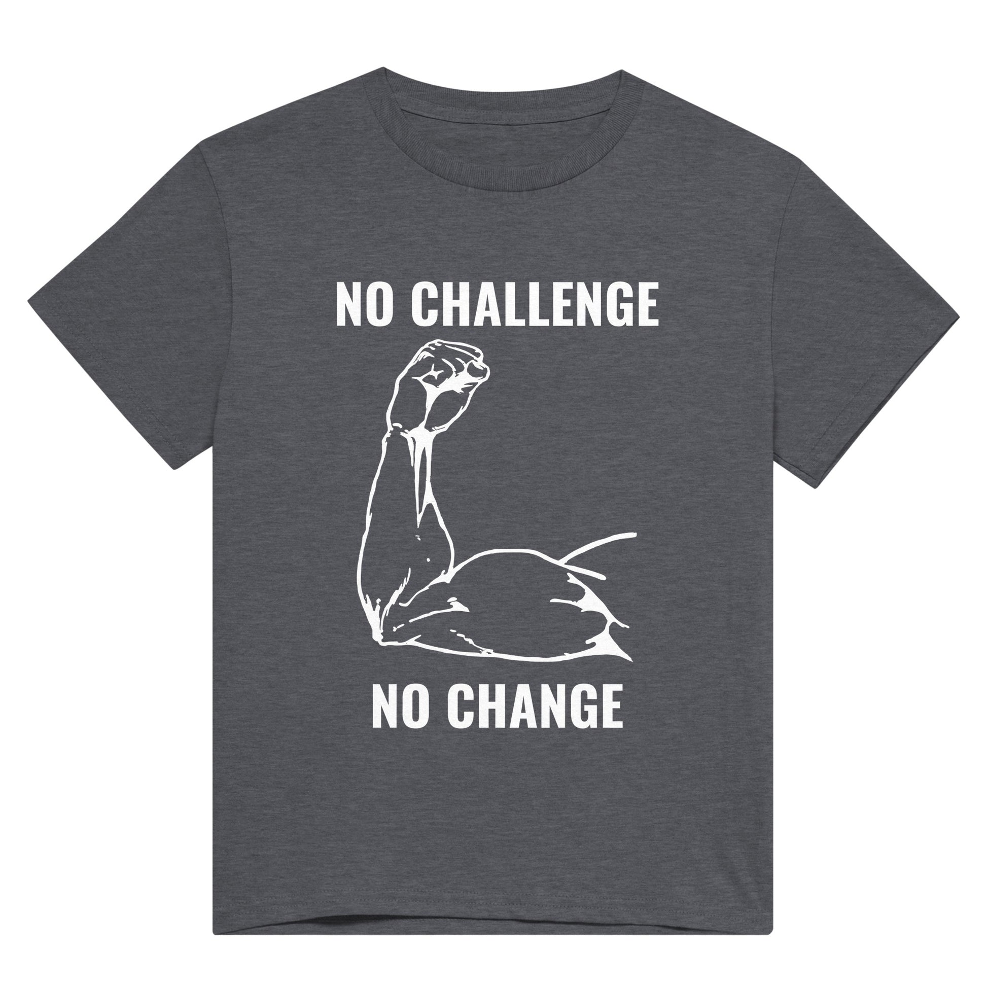 A dark grey t shirt with white text saying, "No challenge, no change" and an image of a muscular arm flexing the bicep.