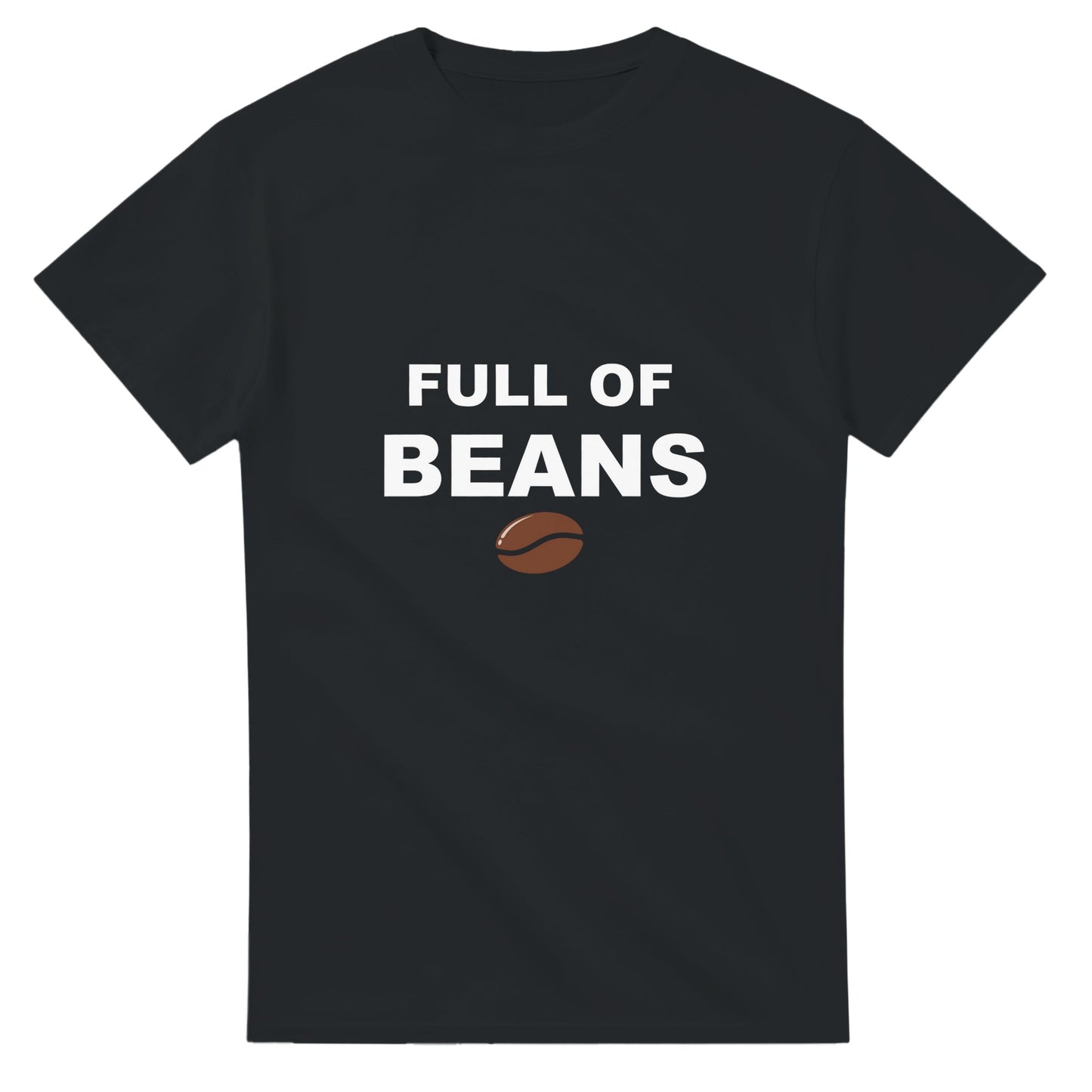 A black mens or womens t-shirt with the text, "full of beans" and a picture of a coffee bean.