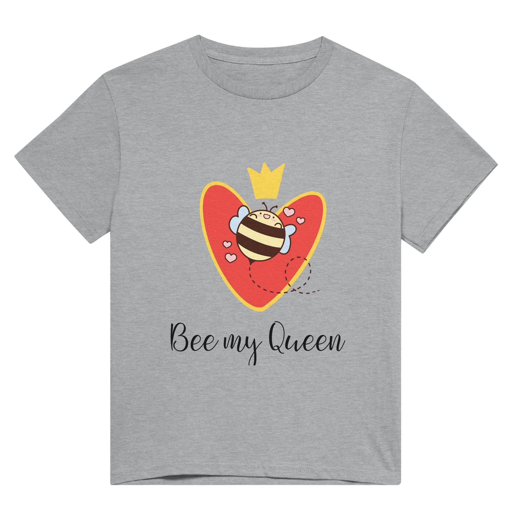 Light grey t shirt with a bee in front of a red heart, wearing a crown and the words "Bee my Queen" in black text