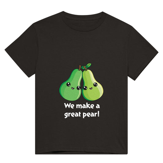 A black t shirt with white text saying, "we make a great pear!" and the image of two green pears next to each other, leaning into each other.