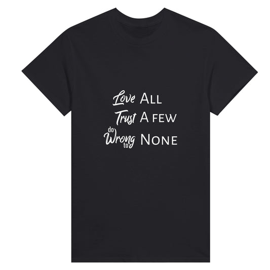 Women's black t-shirt with the text "Love all, trust a few, do wrong to none" printed on it