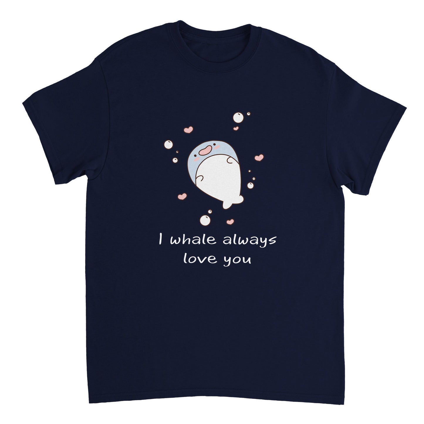 A navy blue shirt with the words, "I whale always love you" in white and a picture of a cute blue whale surrounded by bubbles and hearts.