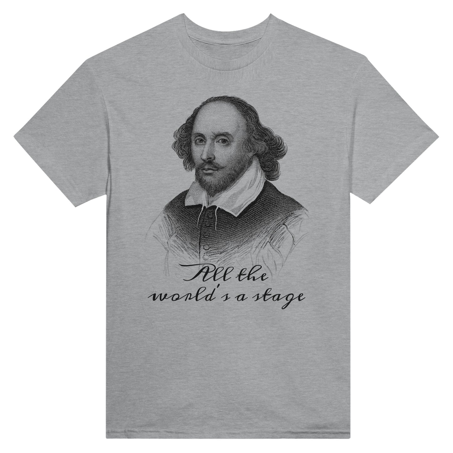 A grey shirt with a portrait drawing of william shakespeare in black and the quote "All the world's a stage" underneath.