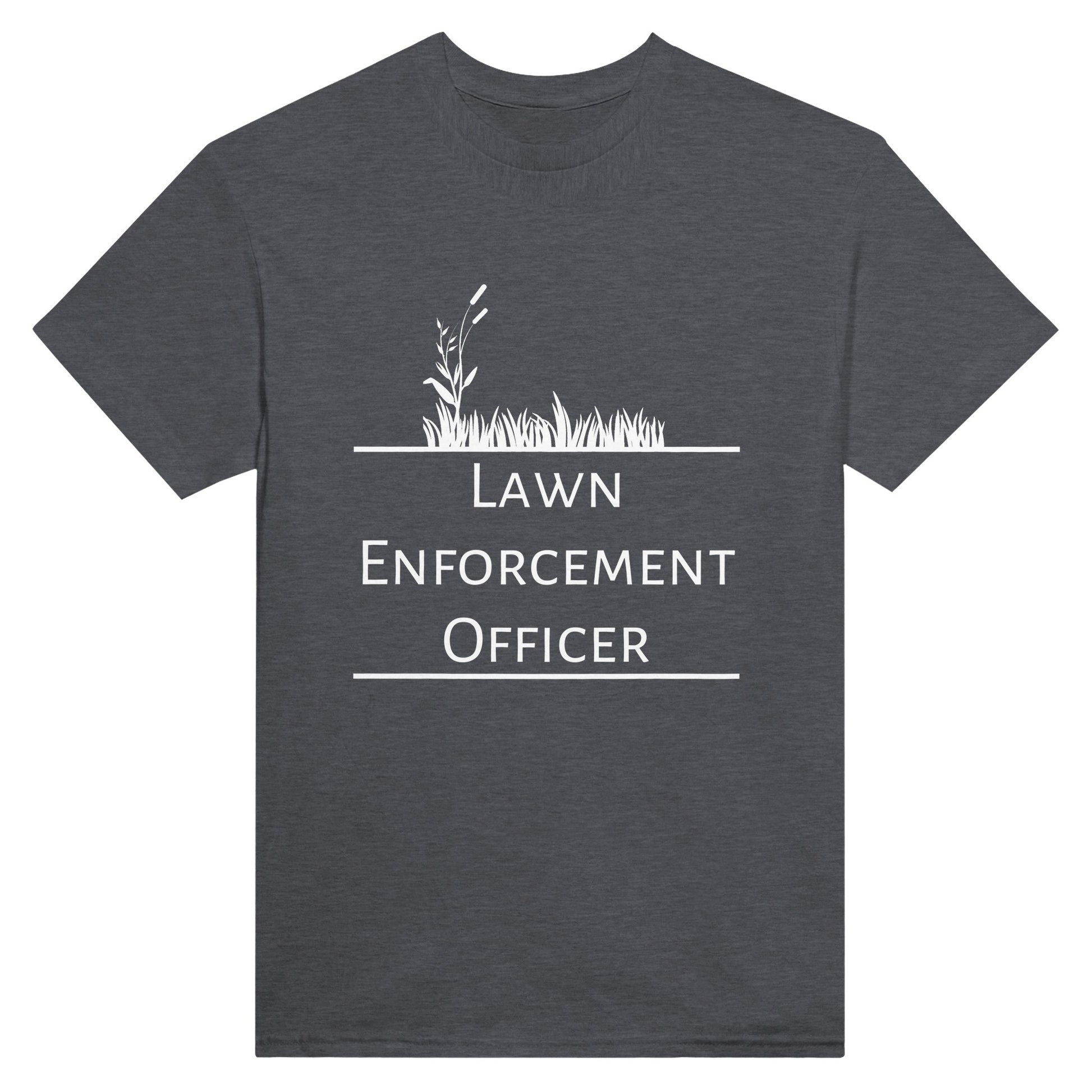 Dark grey t-shirt with the text "lawn enforcement officer" printed on it