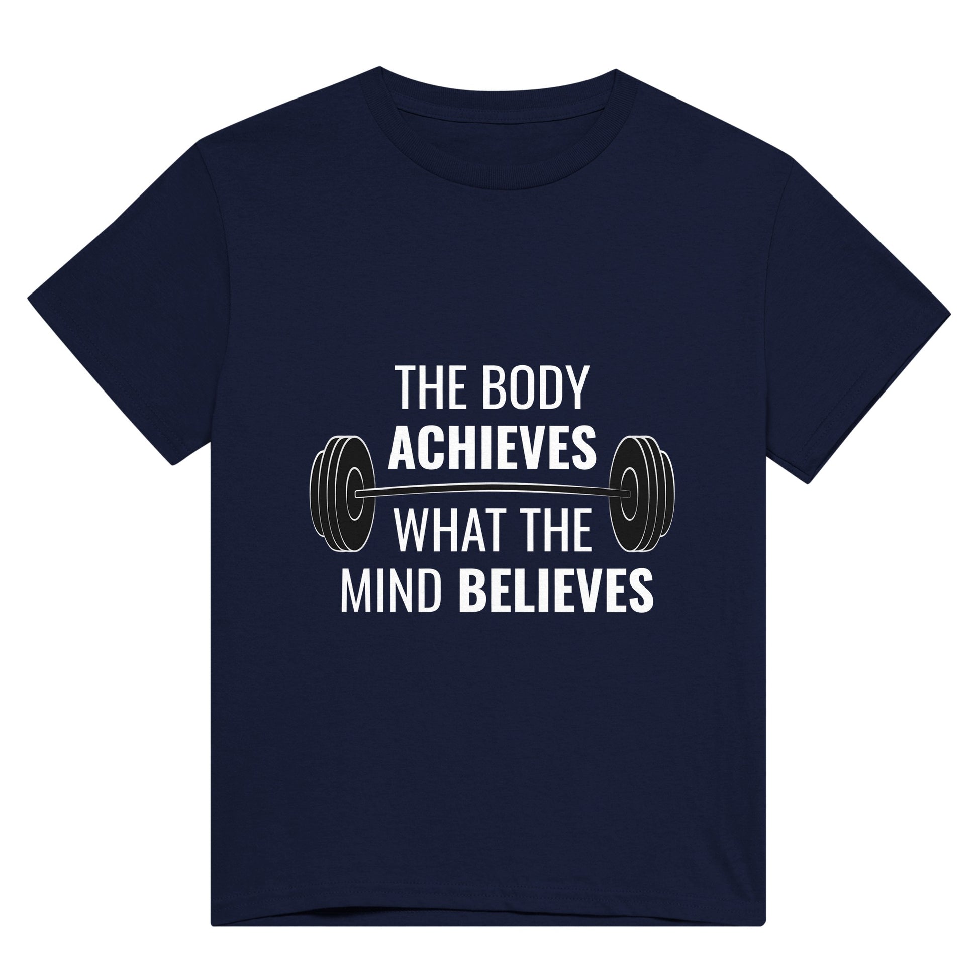 A navy blue t shirt with white text saying, "The body achieves what the mind believes" and an image of dumbbells in the middle