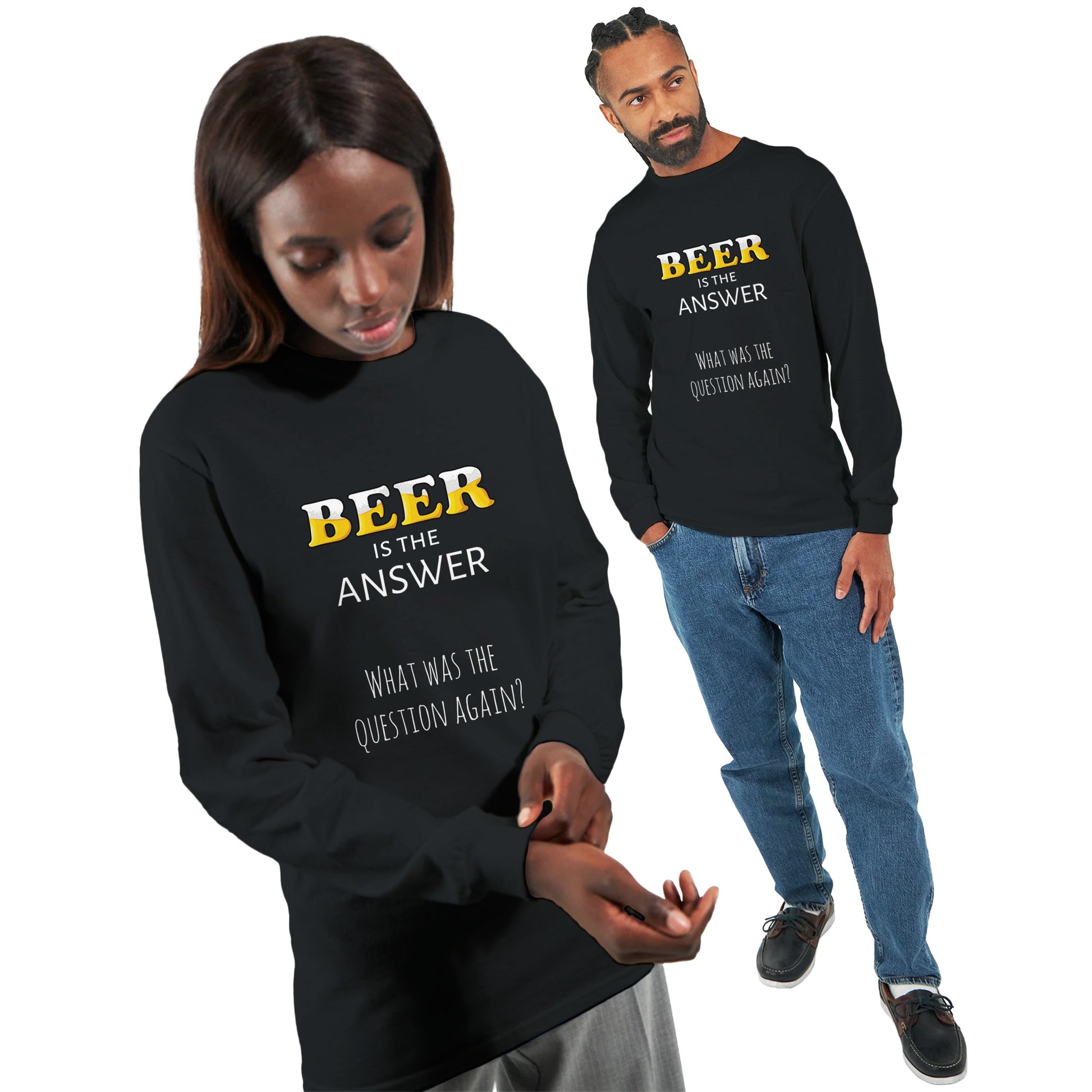 Models wearing black longsleeve shirts with the text  'beer is the answer'