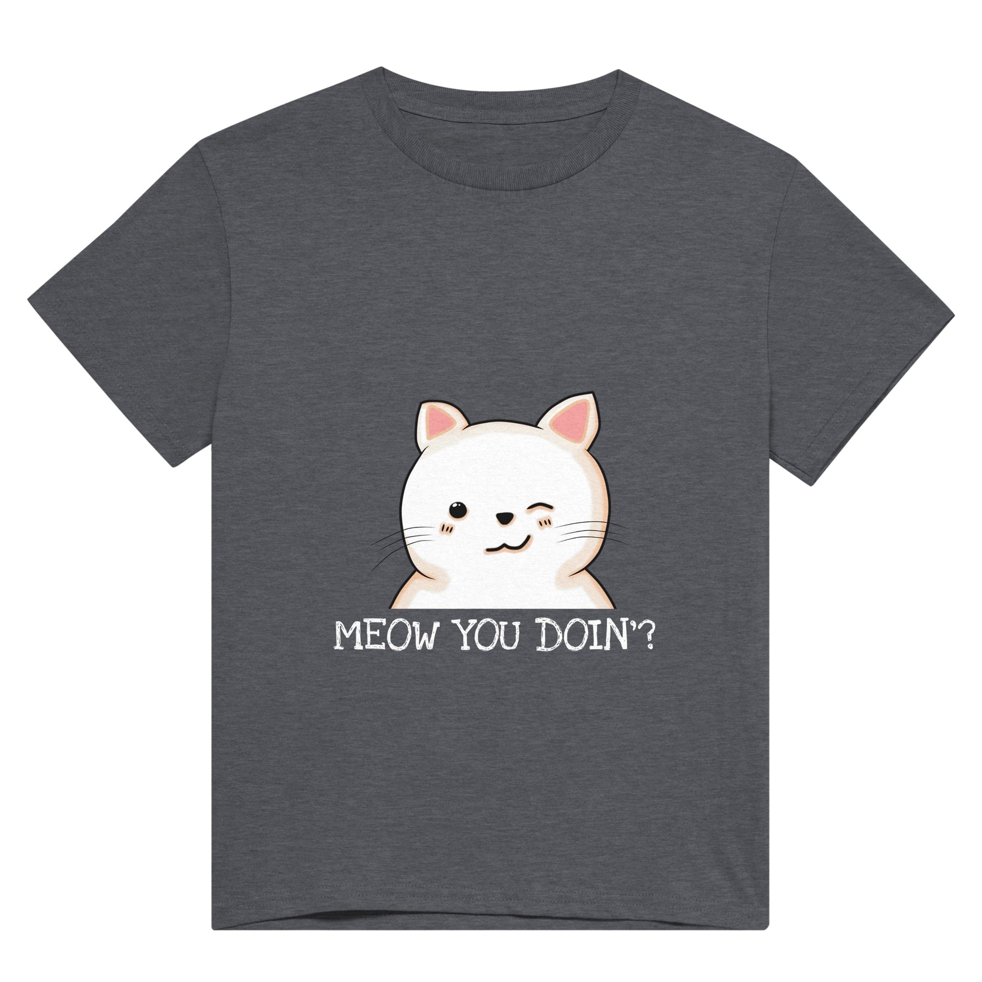 A dark grey t shirt with the pun, "meow you doin'?" printed in white and an image of a cute cat winking