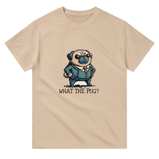 Natural coloured t-shirt with an angry pug in a suit and text "What the pug?"