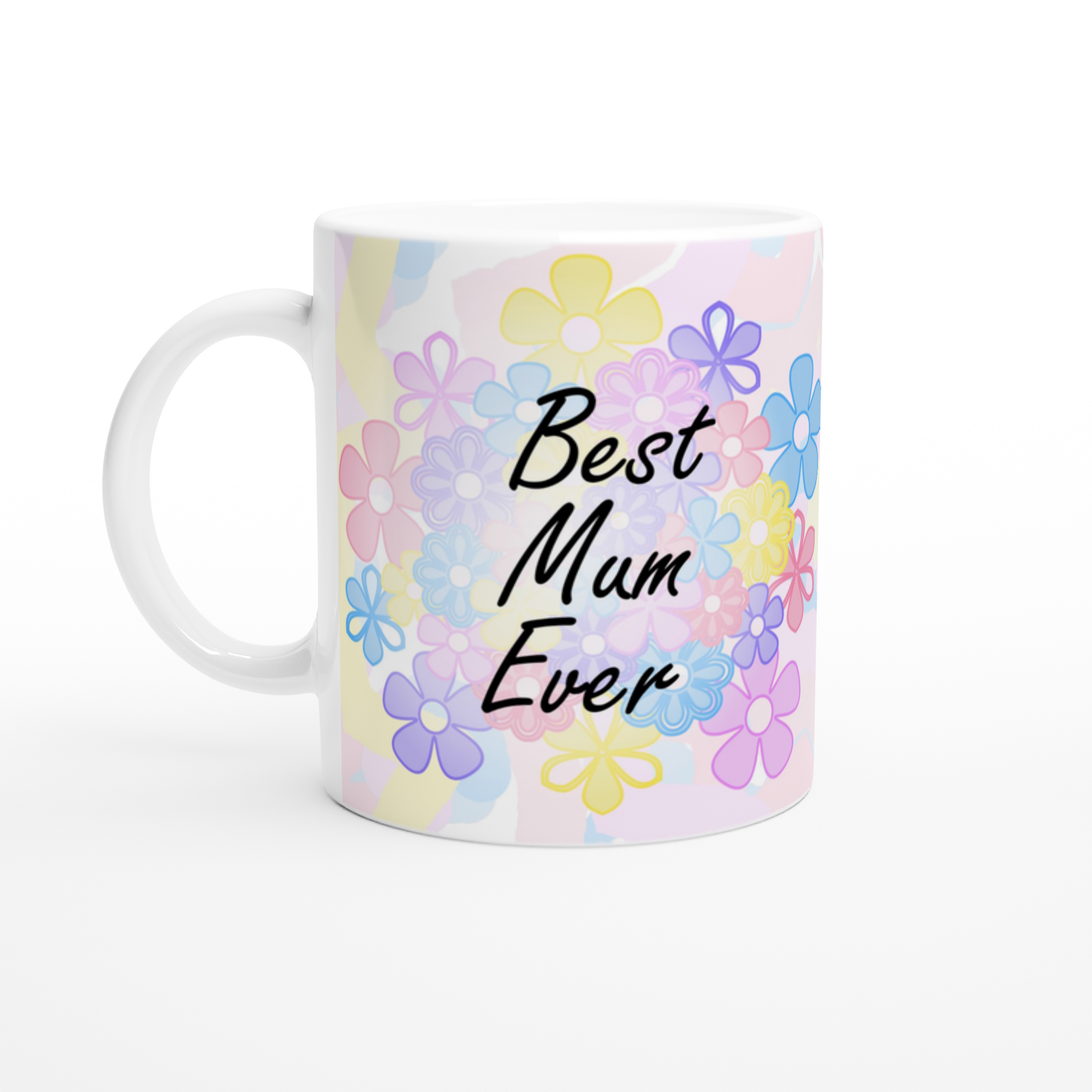 Front view of a white ceramic mug with the words "Best Mum Ever" written on it, with a background of pastel coloured flowers.