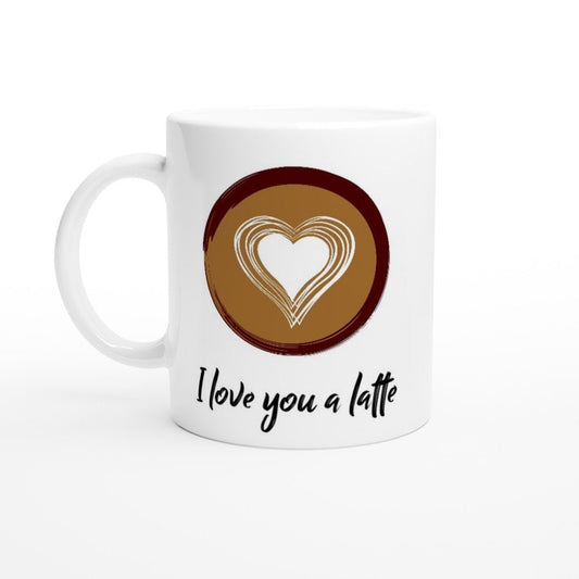 A white ceramic mug with the words "I love you a latte" in black and a top view of latte art with a heart.